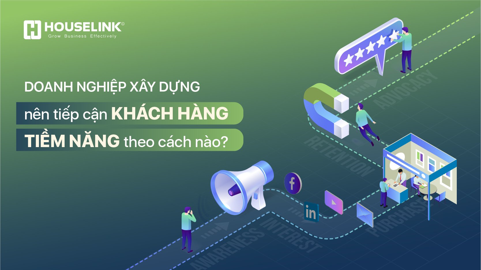 Doanh nghiệp xây dựng nên tiếp cận khách hàng tiềm năng theo cách nào?