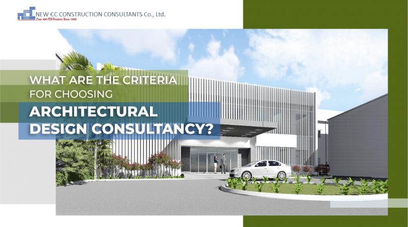 What are the criteria for choosing an architectural design consultancy?