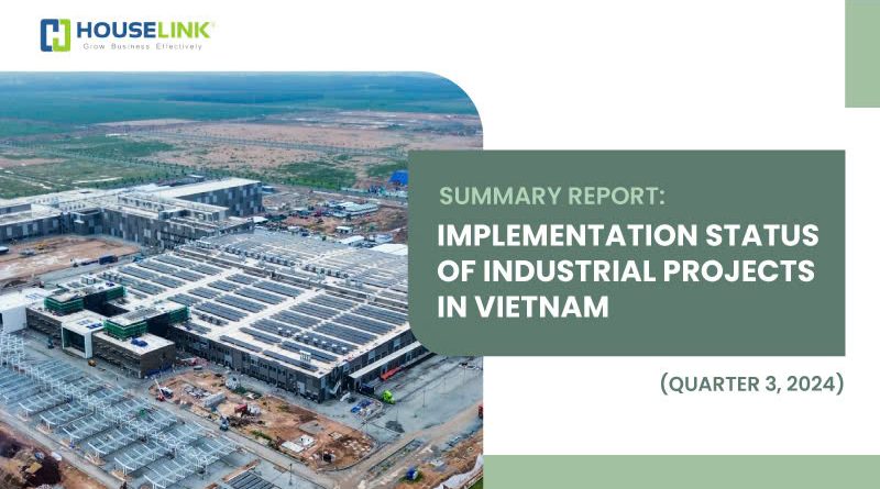 Summary Report- Implementation Of Industrial Projects In Vietnam – Quarter III/2024