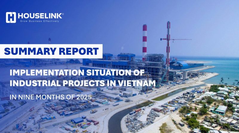 SUMMARY REPORT IMPLENTATION SITUATION OF INDUSTRIAL PROJECTS IN VIETNAM IN NINE MONTHS OF 2025 SUMMARY REPORT IMPLENTATION SITUATION OF INDUSTRIAL PROJECTS IN VIETNAM IN NINE MONTHS OF 2025