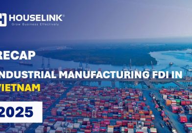 RECAP: INDUSTRIAL MANUFACTURING FDI IN VIETNAM 2025